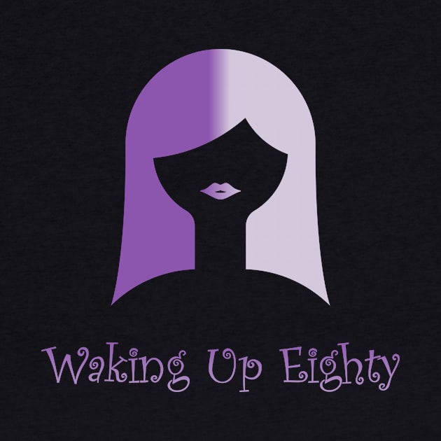 Waking Up Eighty: Be Careful What You Wish For... by thirty5thirty5